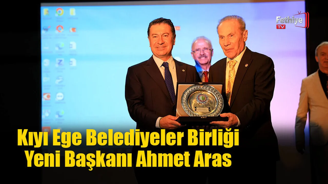 Kıyı Ege Belediyeler Birliği Yeni Başkanı Ahmet Aras