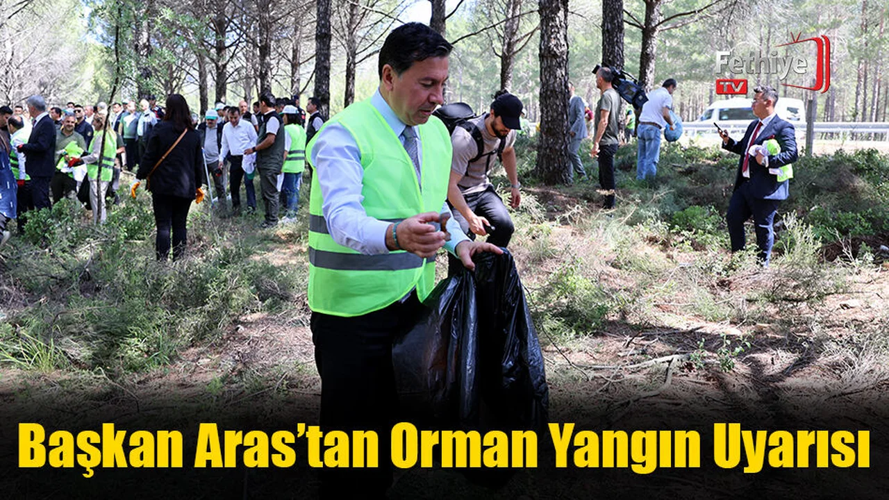 Başkan Aras’tan Orman Yangın Uyarısı