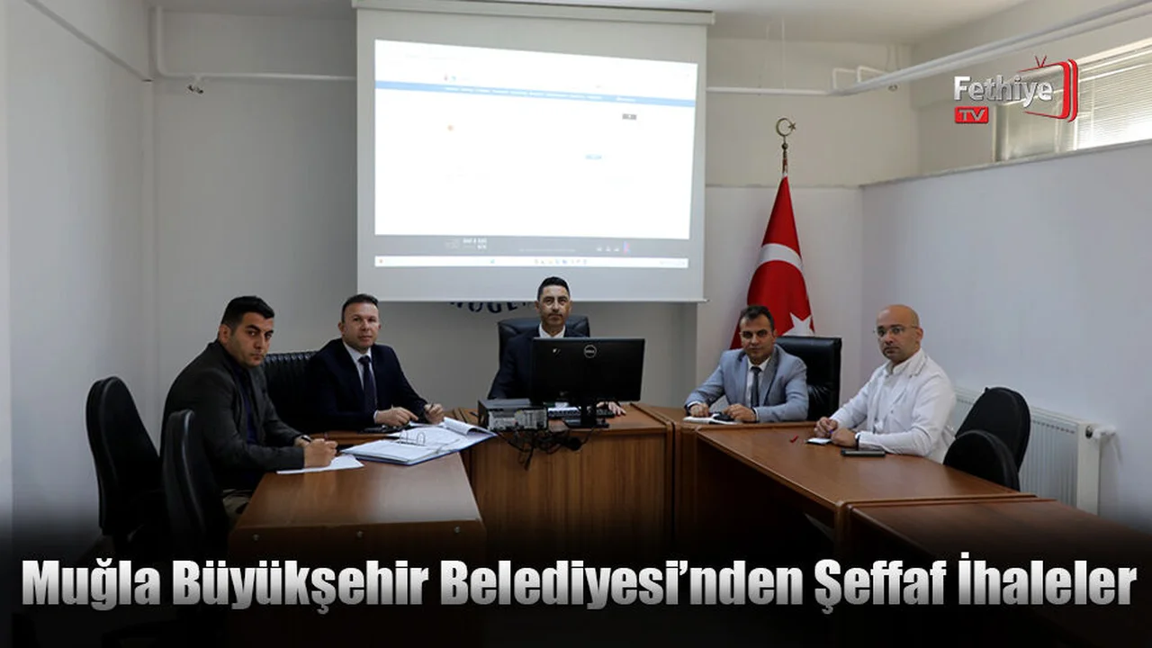 Muğla Büyükşehir Belediyesi’nden Şeffaf İhaleler