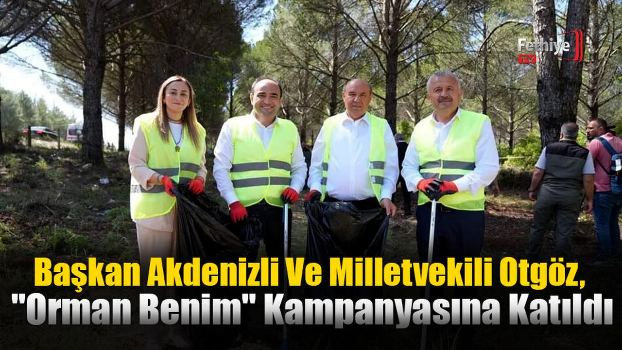 Başkan Akdenizli Ve Milletvekili Otgöz,  "Orman Benim" Kampanyasına Katıldı