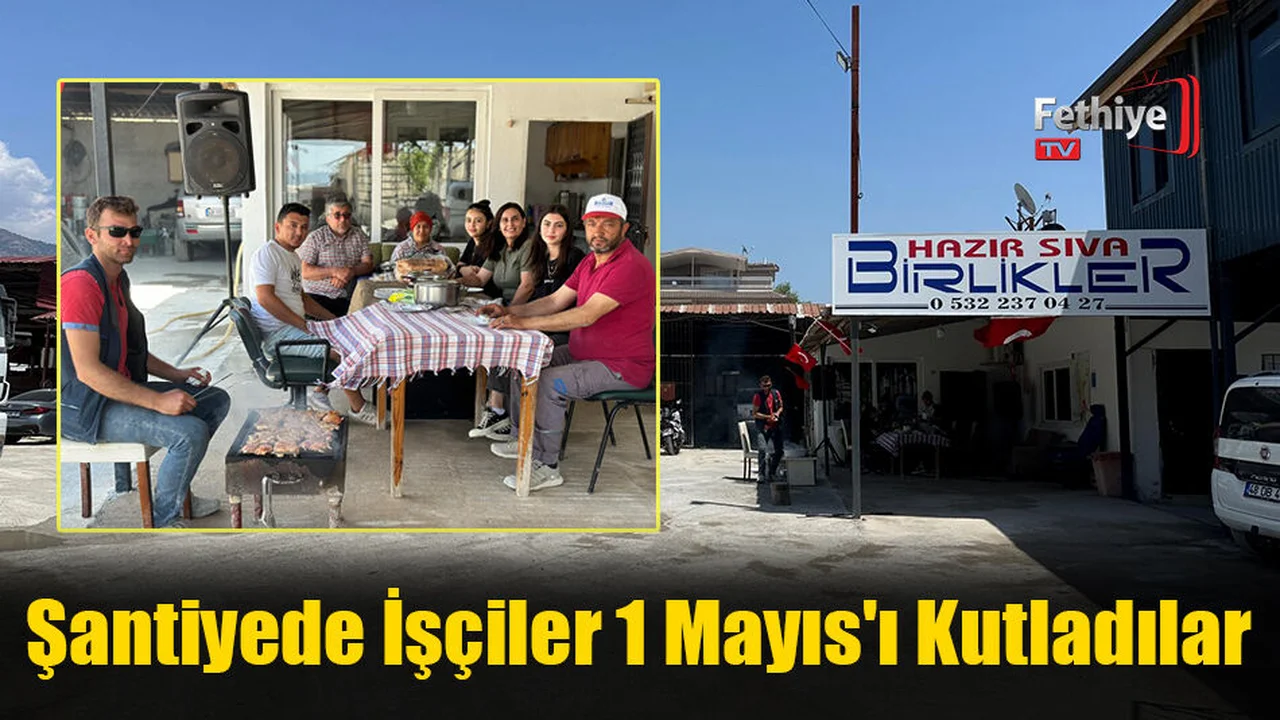 Şantiyede İşçiler 1 Mayıs'ı Kutladılar
