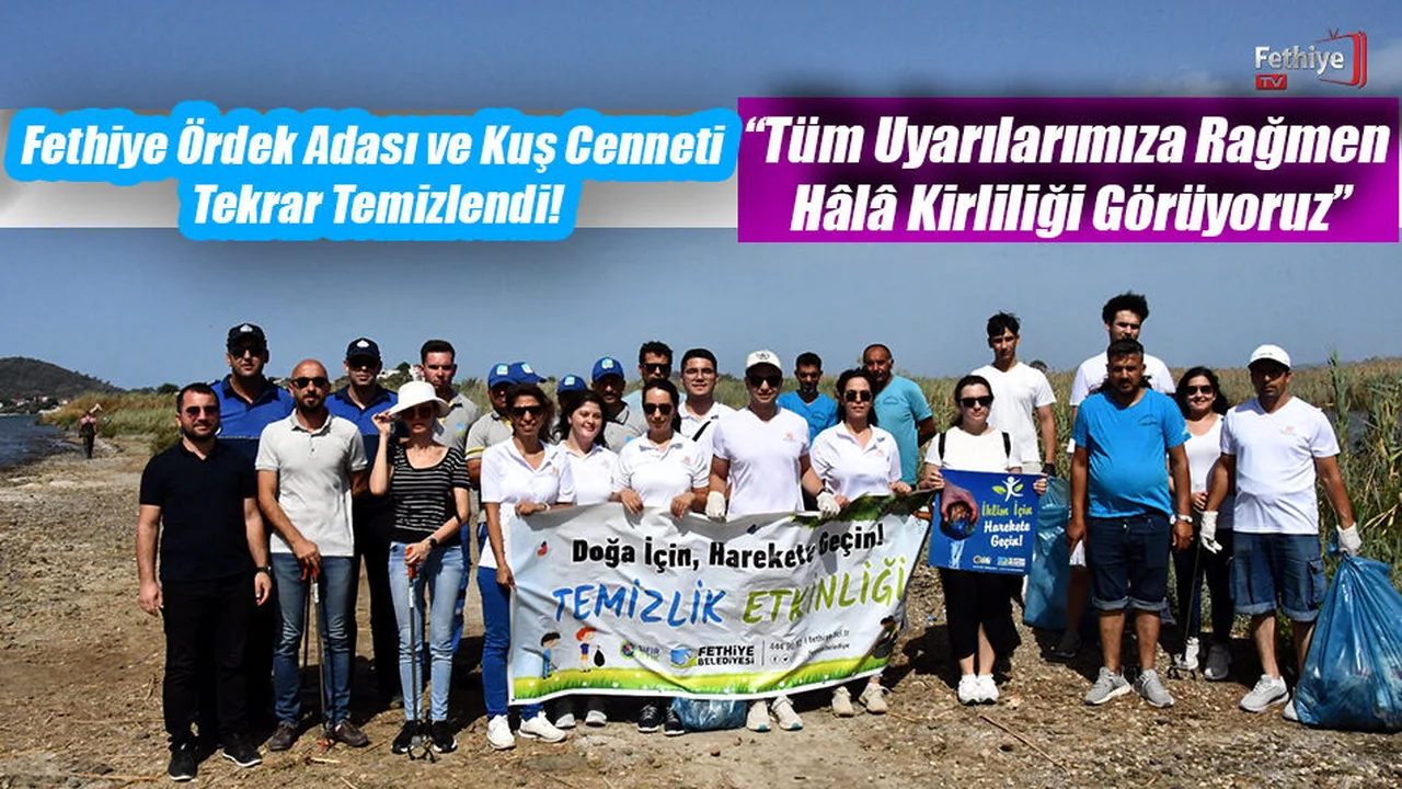 Fethiye Ördek Adası ve Kuş Cenneti Tekrar Temizlendi!
