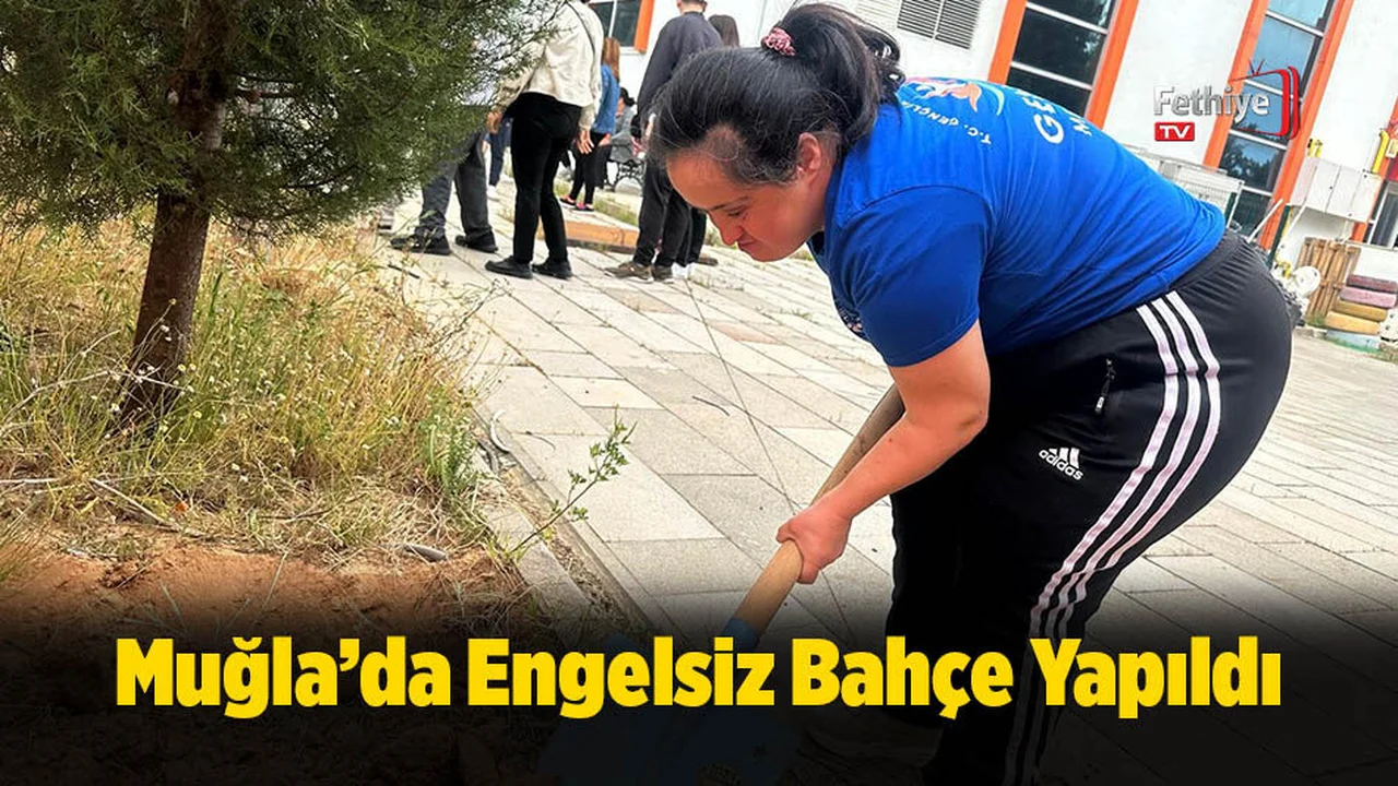 Muğla’da Engelsiz Bahçe Yapıldı