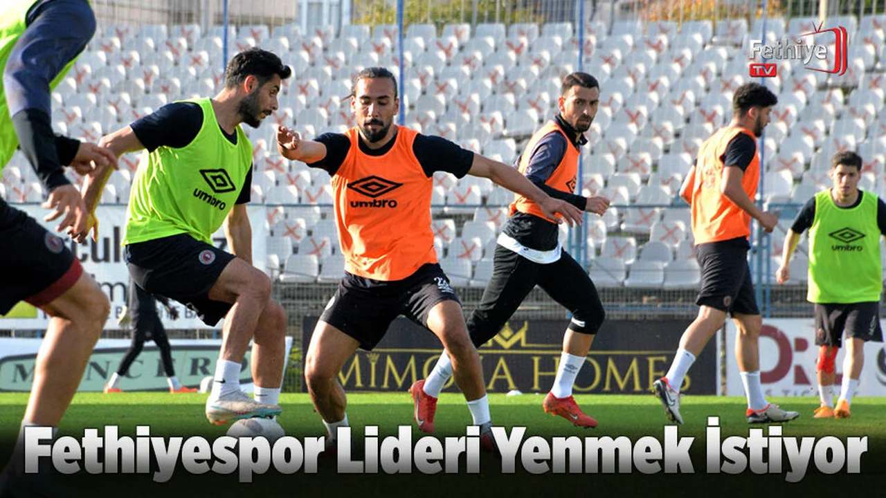 Fethiyespor, Lideri Yenmek İstiyor
