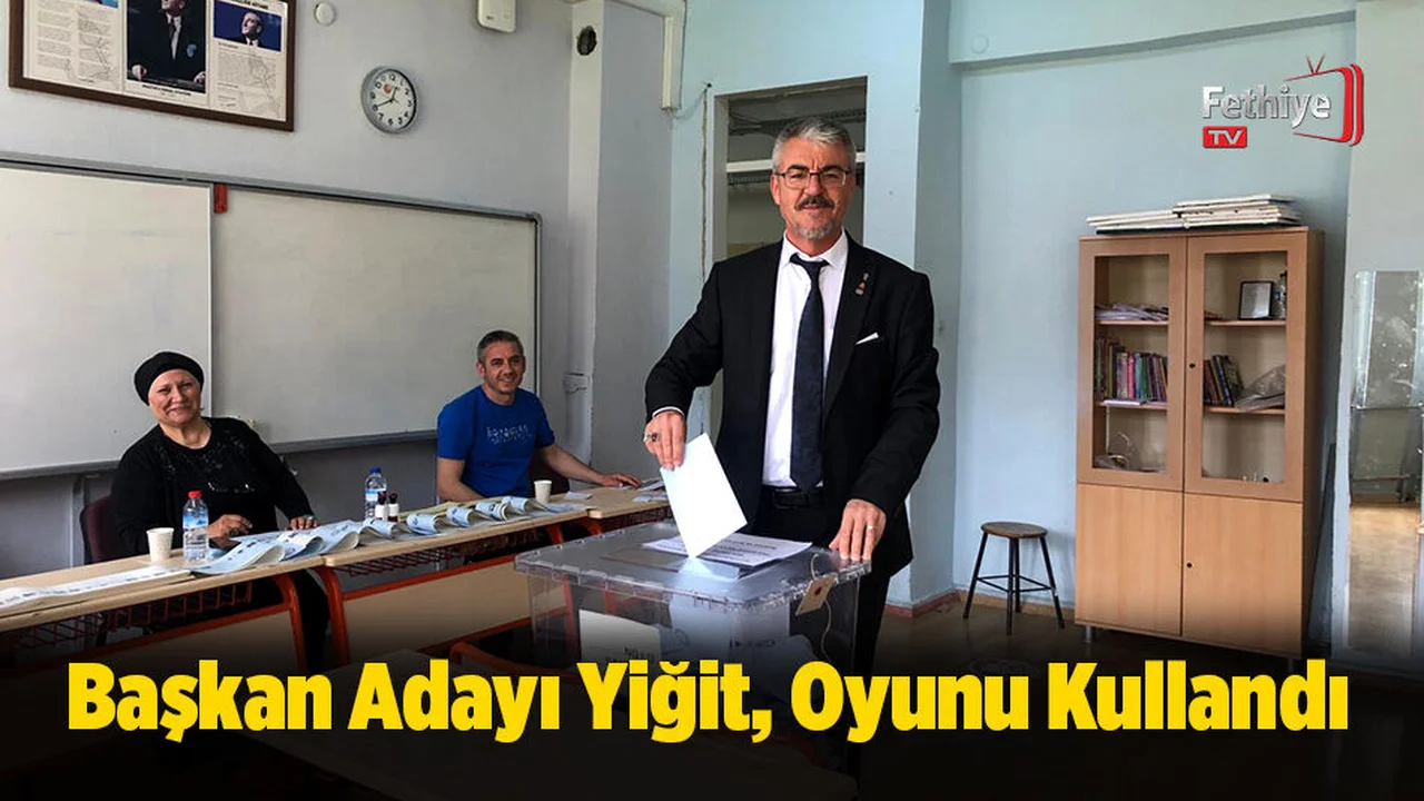 Başkan Adayı Yiğit, Oyunu Kullandı