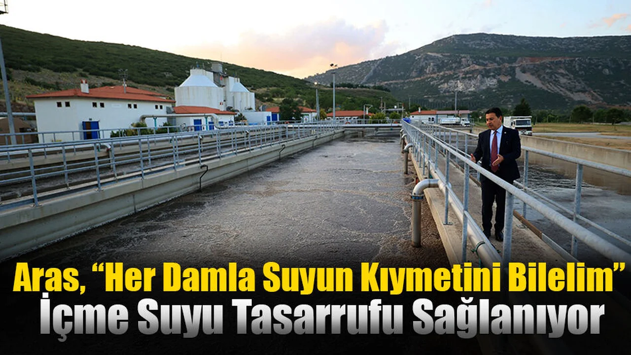 Aras; “Her Damla Suyun Kıymetini Bilelim”