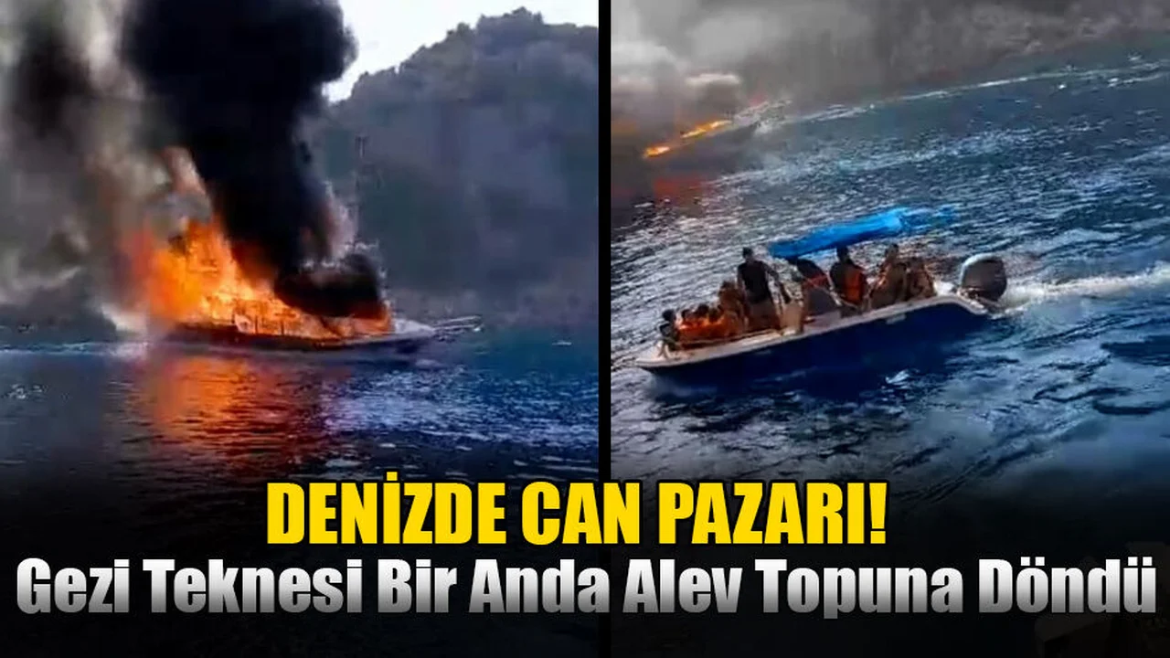 Denizde Can Pazarı: Gezi Teknesi Bir Anda Alev Topuna Döndü
