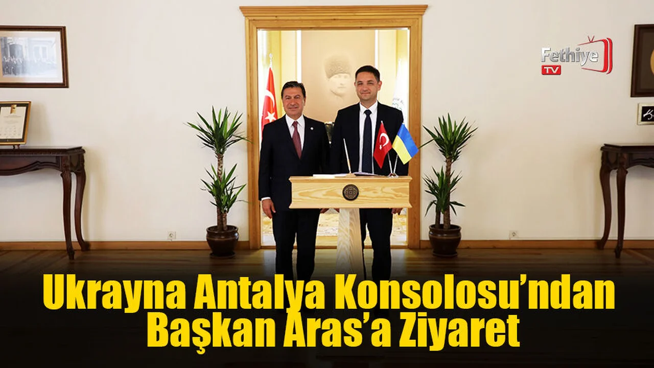 Ukrayna Antalya Konsolosu’ndan Başkan Aras’a Ziyaret