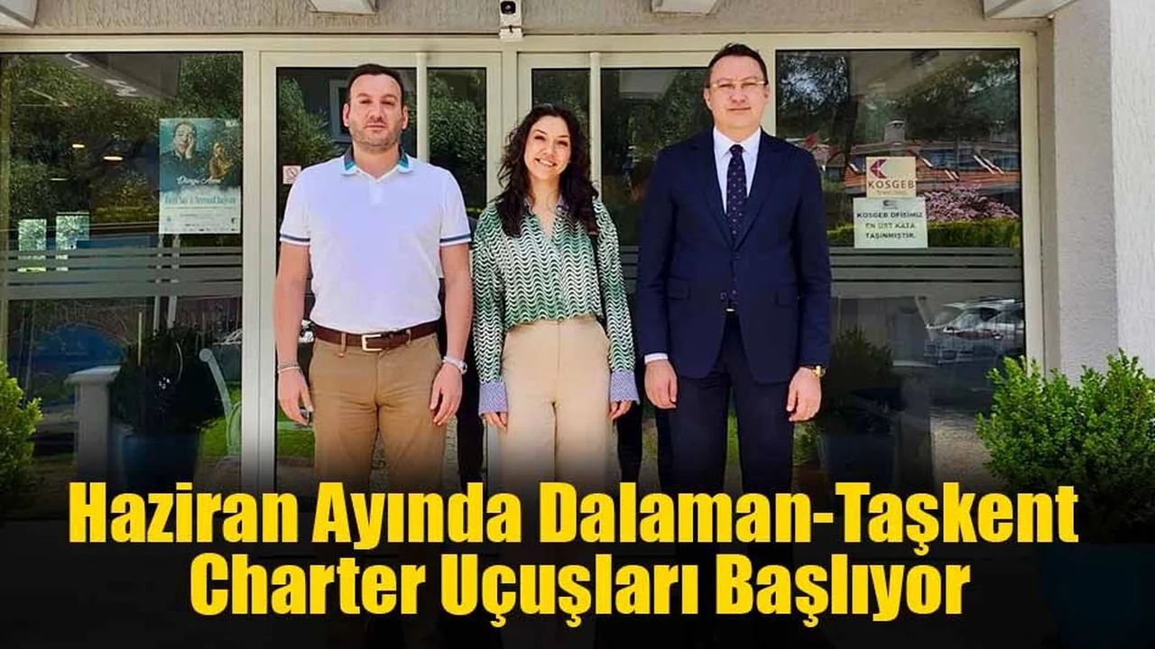 Haziran Ayında Dalaman-Taşkent Charter Uçuşları Başlıyor