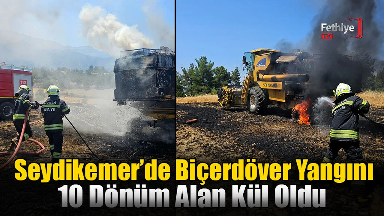 Seydikemer’de Biçerdöver Yangını
