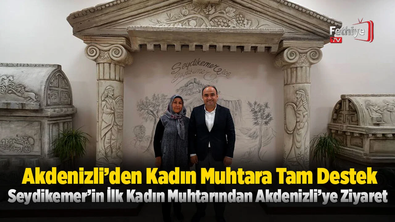 Seydikemer’in İlk Kadın Muhtarından Başkan Akdenizli’ye Ziyaret