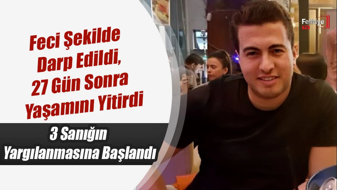 Feci Şekilde Darp Edildi, 27 Gün Sonra Yaşamını Yitirdi