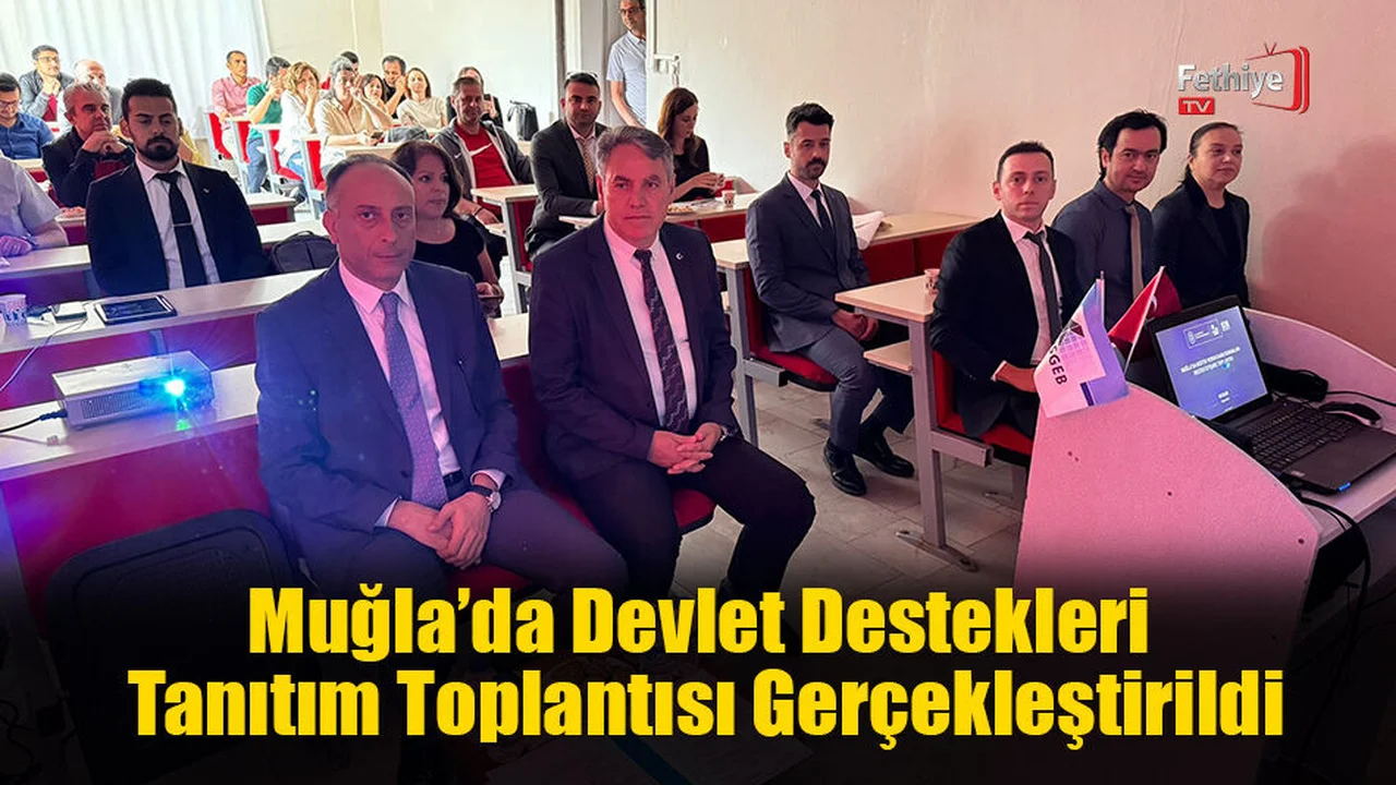 Muğla’da Devlet Destekleri Tanıtım Toplantısı Gerçekleştirildi