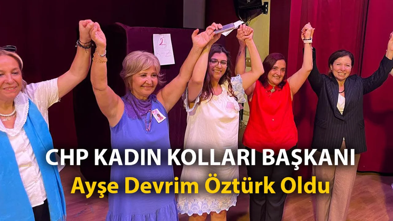 Ayşe Devrim Öztürk CHP Fethiye Kadın Kolları Başkanı seçildi