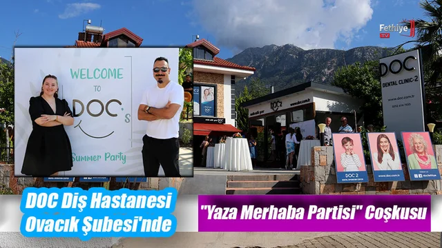DOC Diş Hastanesi Ovacık Şubesi'nde "Yaza Merhaba Partisi" Coşkusu