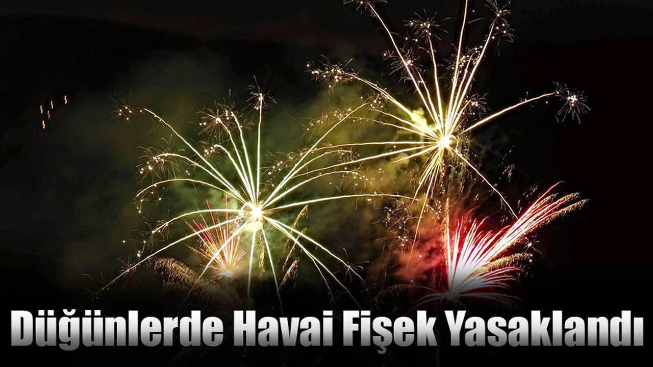 Düğünlerde Havai Fişek Yasaklandı