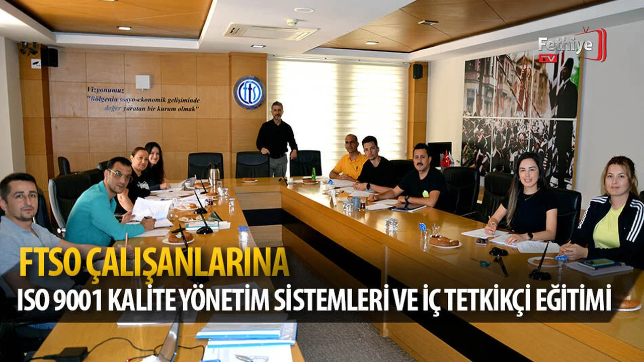 FTSO Çalışanlarına ISO 9001 Kalite Yönetim Sistemleri Ve İç Tetkikçi Eğitimi