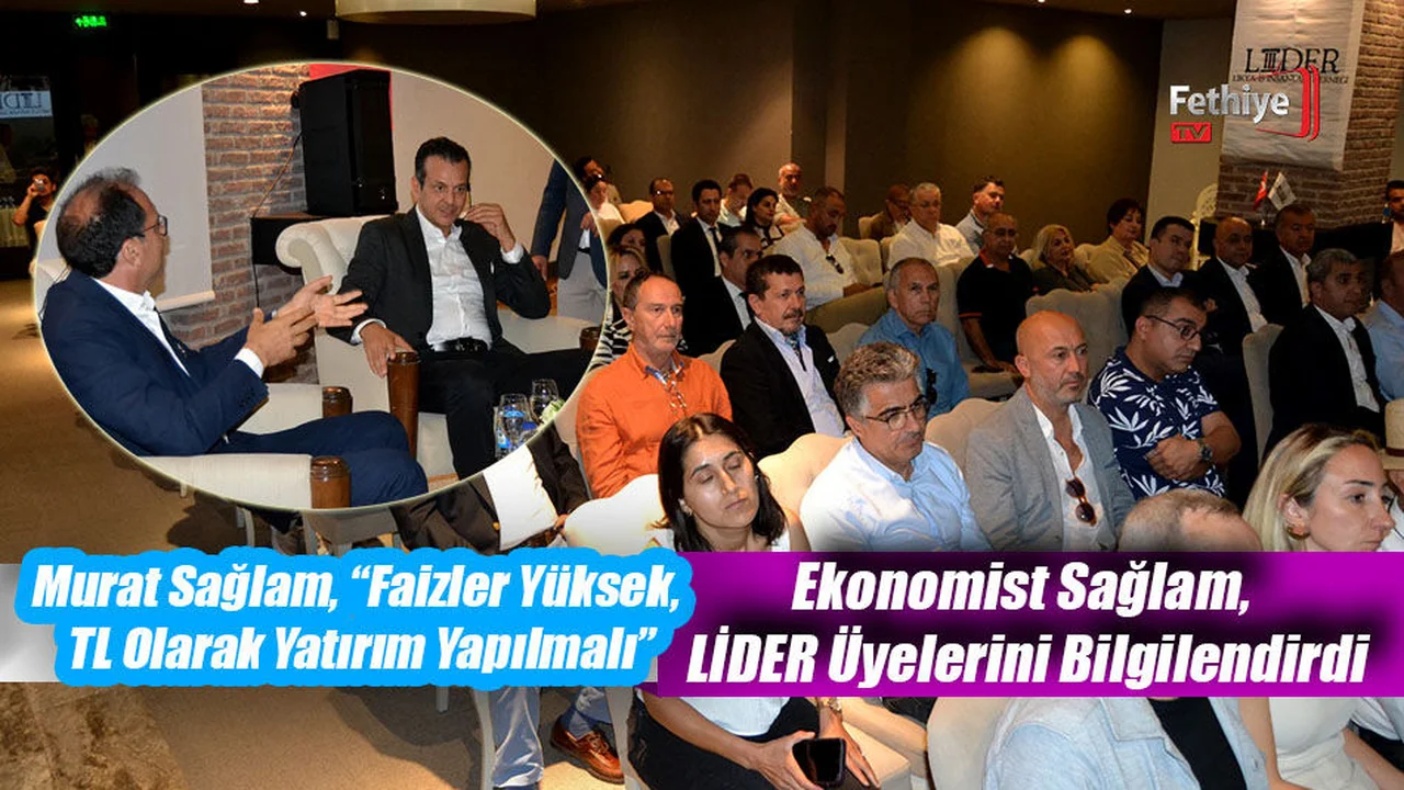 Ekonomist Sağlam, LİDER Üyelerini Bilgilendirdi