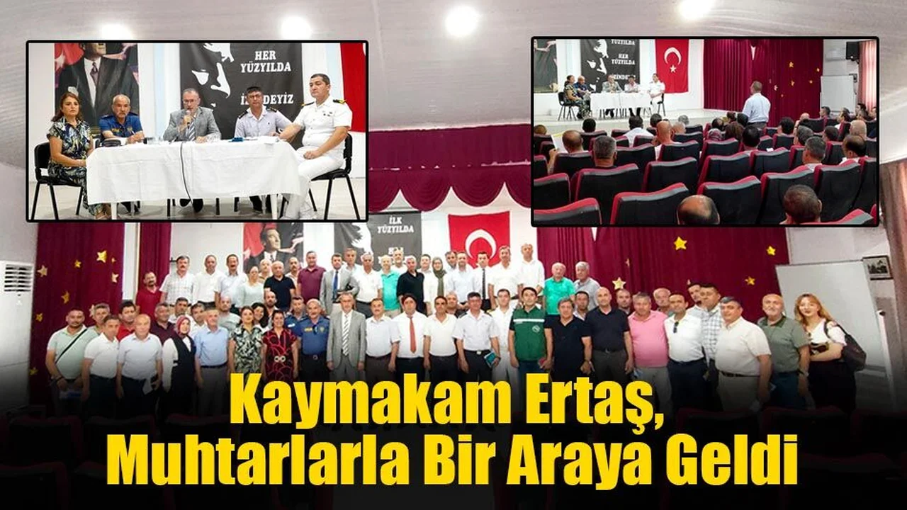Kaymakam Ertaş, Muhtarlarla Bir Araya Geldi