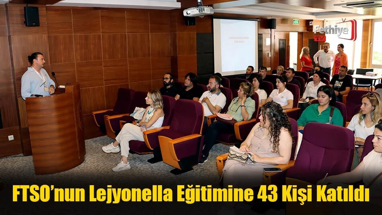 FTSO’nun Lejyonella Eğitimine 43 Kişi Katıldı