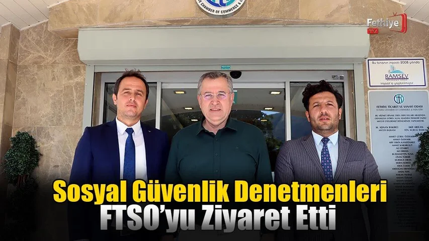 Sosyal Güvenlik Denetmenleri FTSO’yu Ziyaret Etti