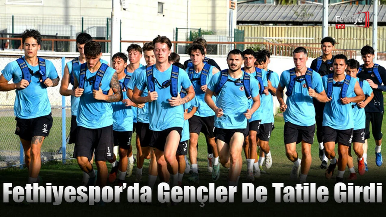 Fethiyespor’da Gençler De Tatile Girdi