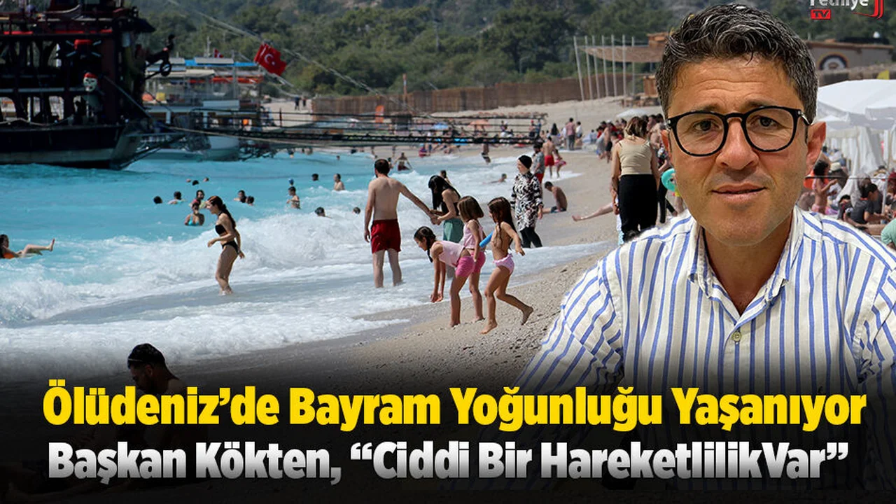 Ölüdeniz’de Bayram Yoğunluğu Yaşanıyor