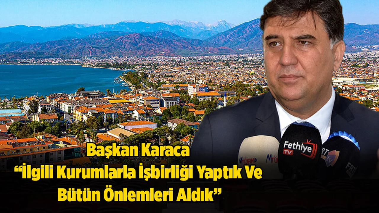 Başkan Karaca “İlgili Kurumlarla İşbirliği Yaptık Ve Bütün Önlemleri Aldık”