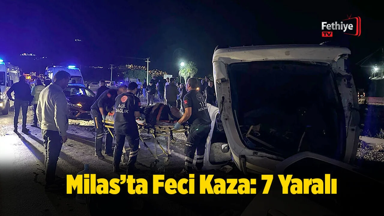 Milas’ta Feci Kaza: 7 Yaralı