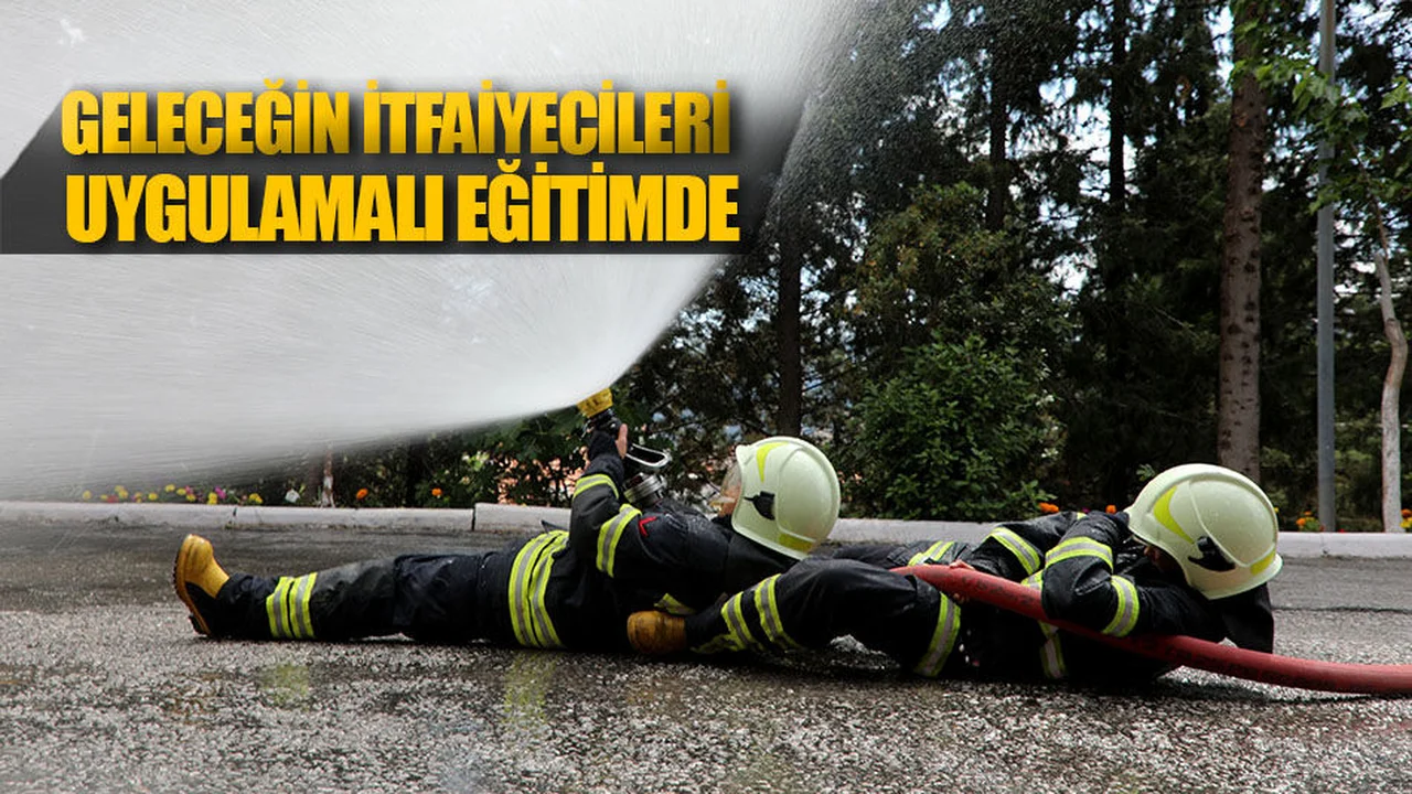 Geleceğin İtfaiyecileri Uygulamalı Eğitimde