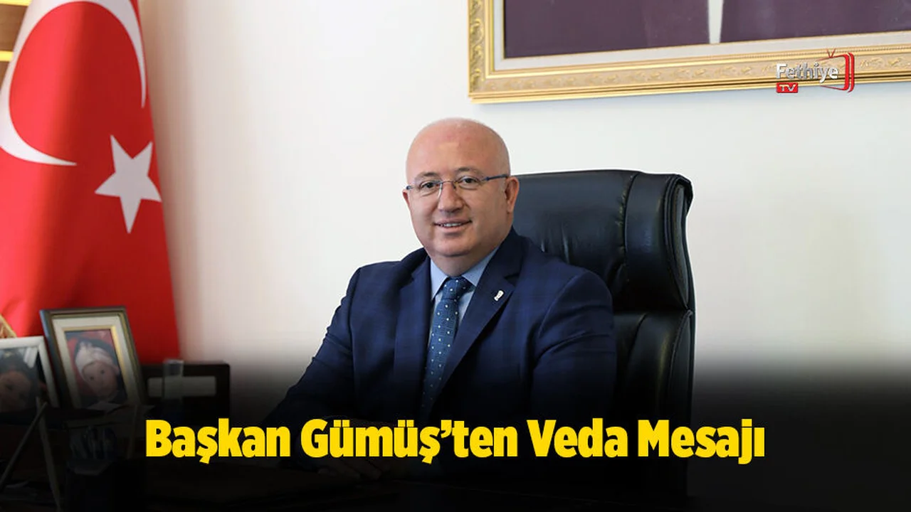 Başkan Gümüş’ten Veda Mesajı