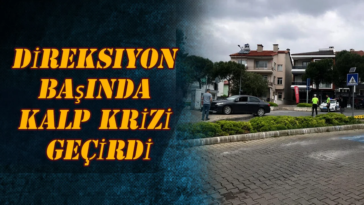 Direksiyon Başında Kalp Krizi Geçirdi
