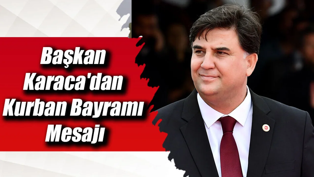 Başkan Karaca'dan Kurban Bayramı Mesajı