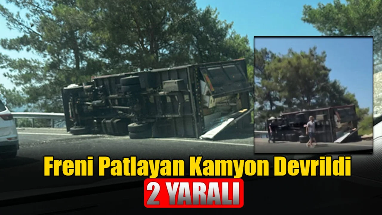 Freni Patlayan Kamyon Devrildi: 2 Yaralı