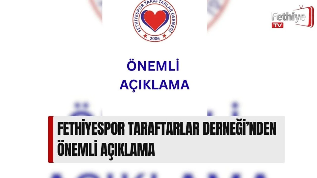 Fethiyespor Taraftarlar Derneği’nden Önemli Açıklama