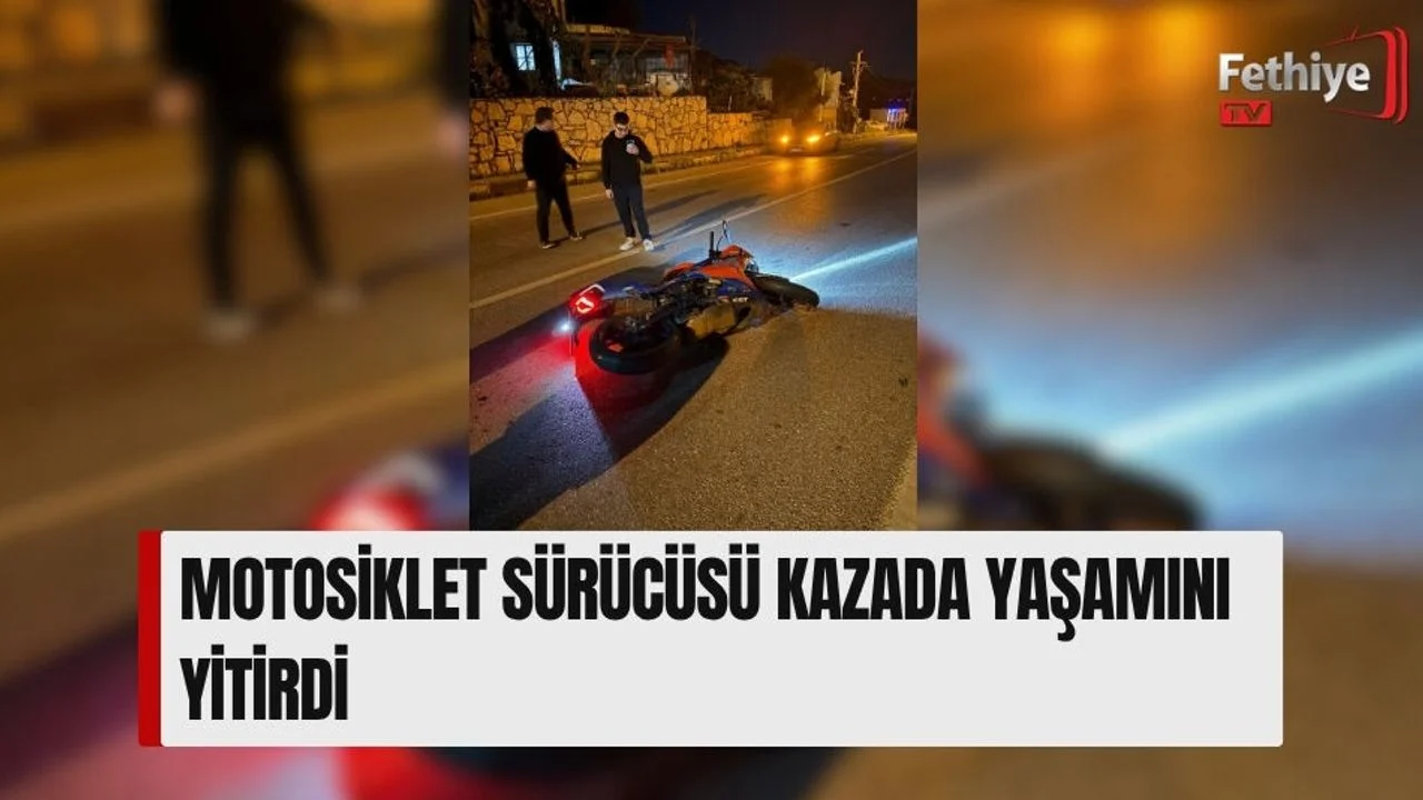 Motosiklet Sürücüsü Kazada Yaşamını Yitirdi