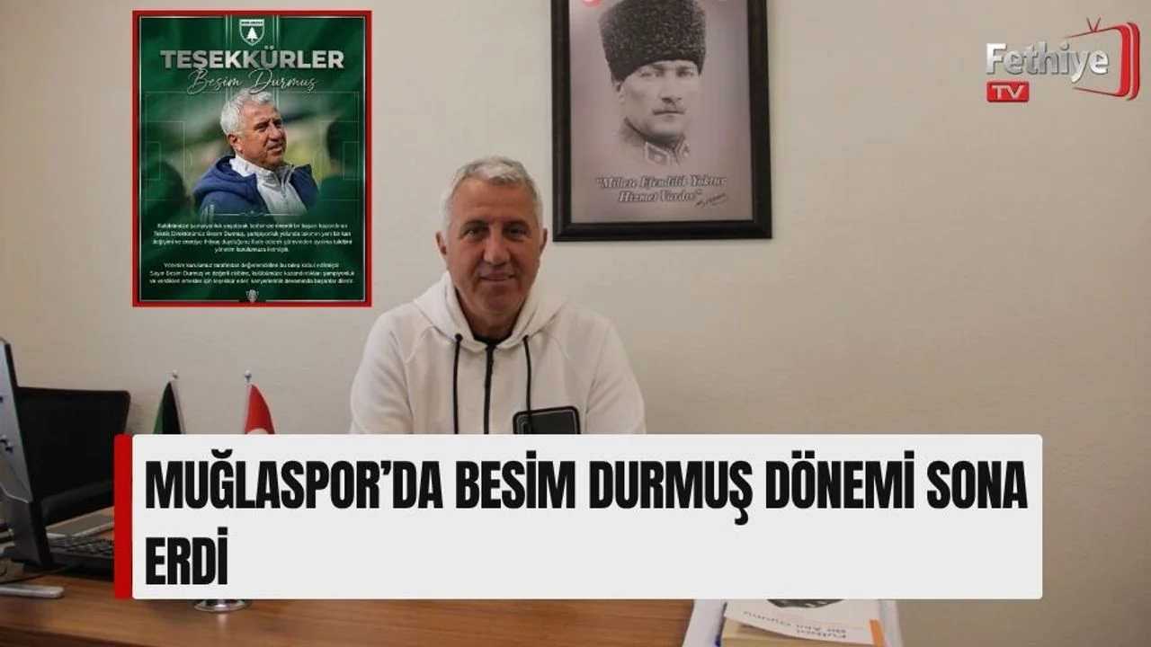 Muğlaspor’da Besim Durmuş Dönemi Sona Erdi