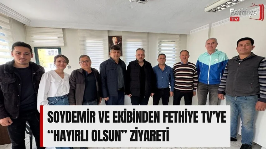 Soydemir Ve Ekibinden Fethiye Tv’ye “Hayırlı Olsun” Ziyareti
