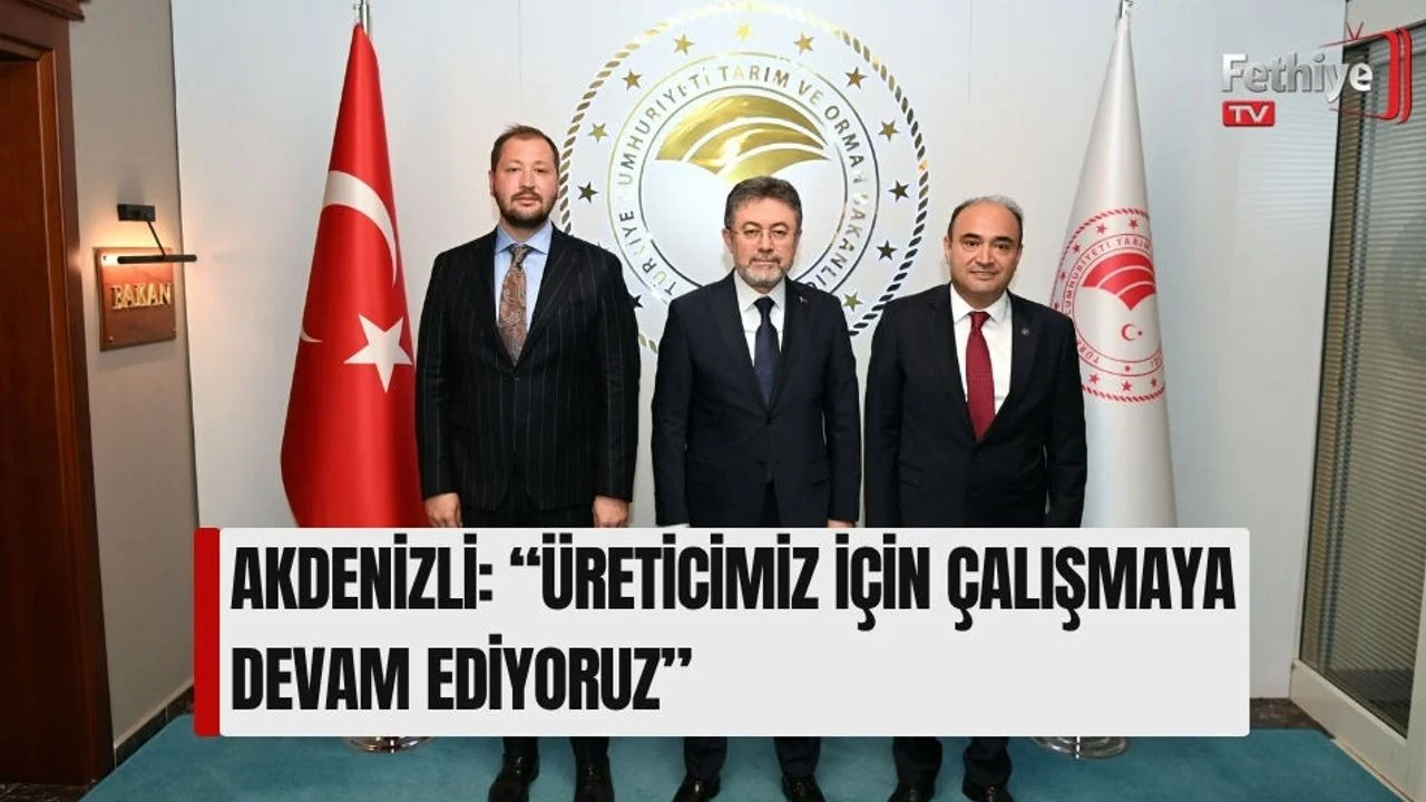 Akdenizli: “Üreticimiz İçin Çalışmaya Devam Ediyoruz”