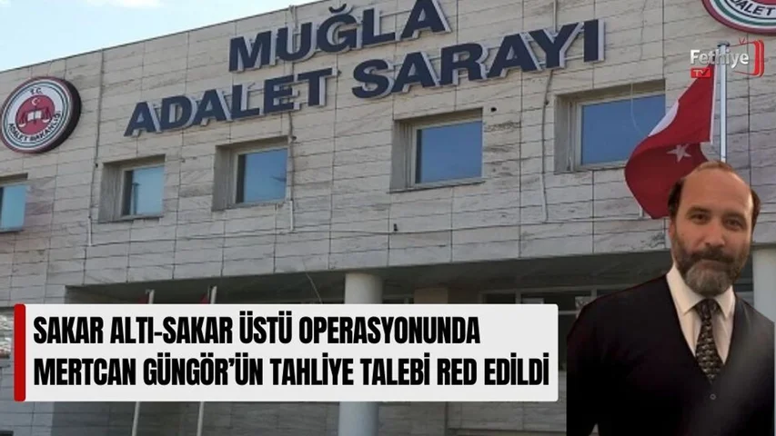 Sakar Altı-Sakar Üstü Operasyonunda Mertcan Güngör’ün Tahliye Talebi Red Edildi
