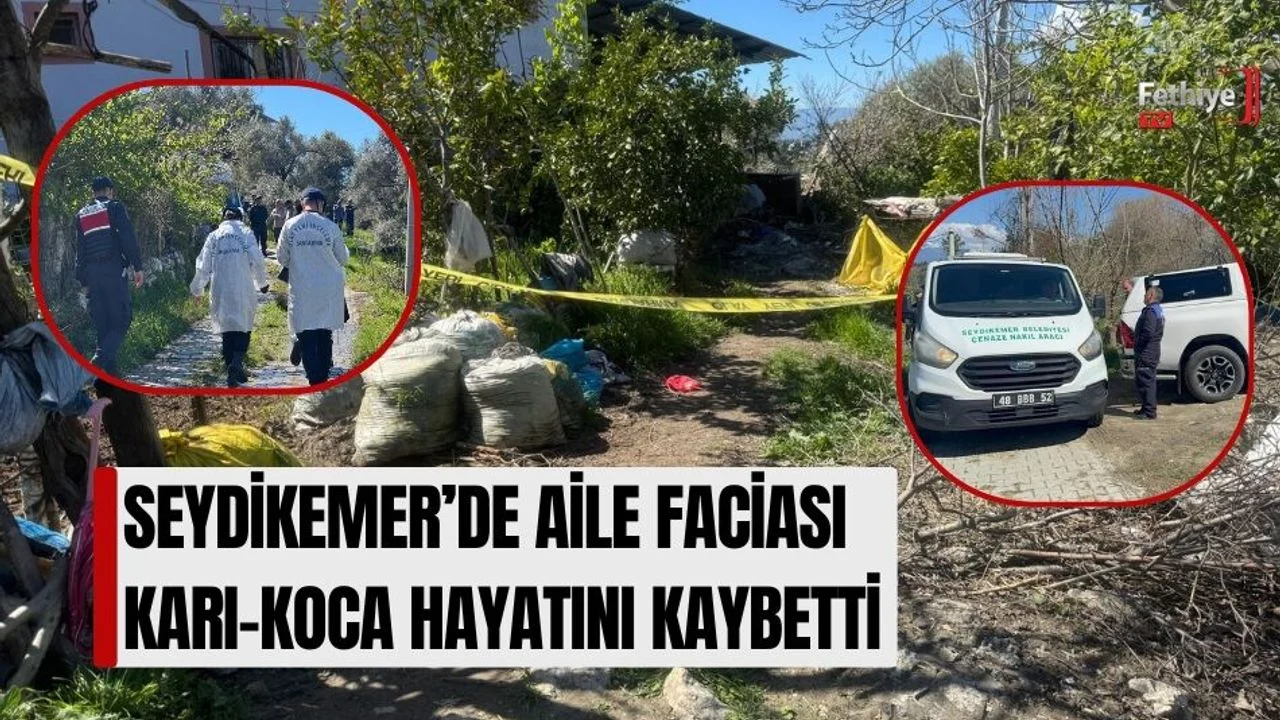 Seydikemer’de Aile Faciası: Karı-Koca Hayatını Kaybetti