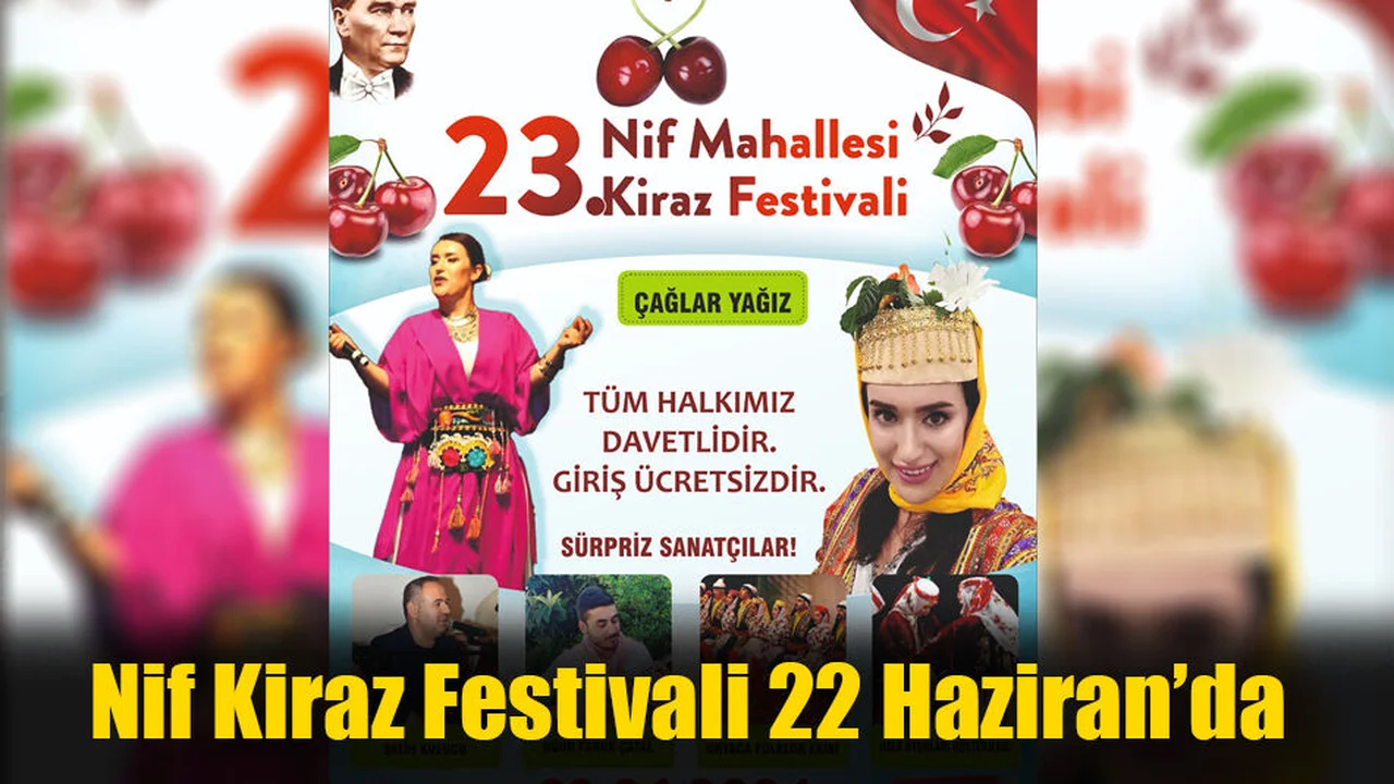 Nif Kiraz Festivali 22 Haziran’da