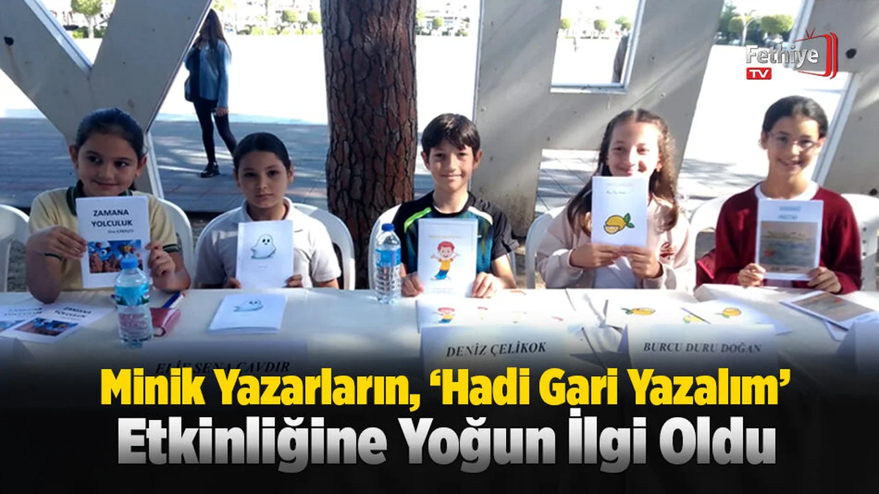 Minik Yazarların, ‘Hadi Gari Yazalım’ Etkinliğine Yoğun İlgi Oldu