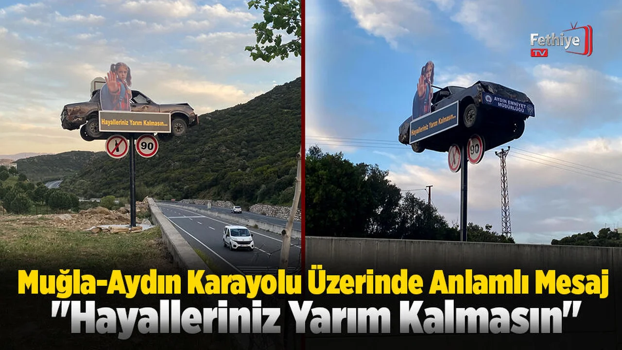 Aydın İl Emniyet Müdürlüğü’nden Muğla-Aydın Karayolu Üzerinde Anlamlı Mesaj