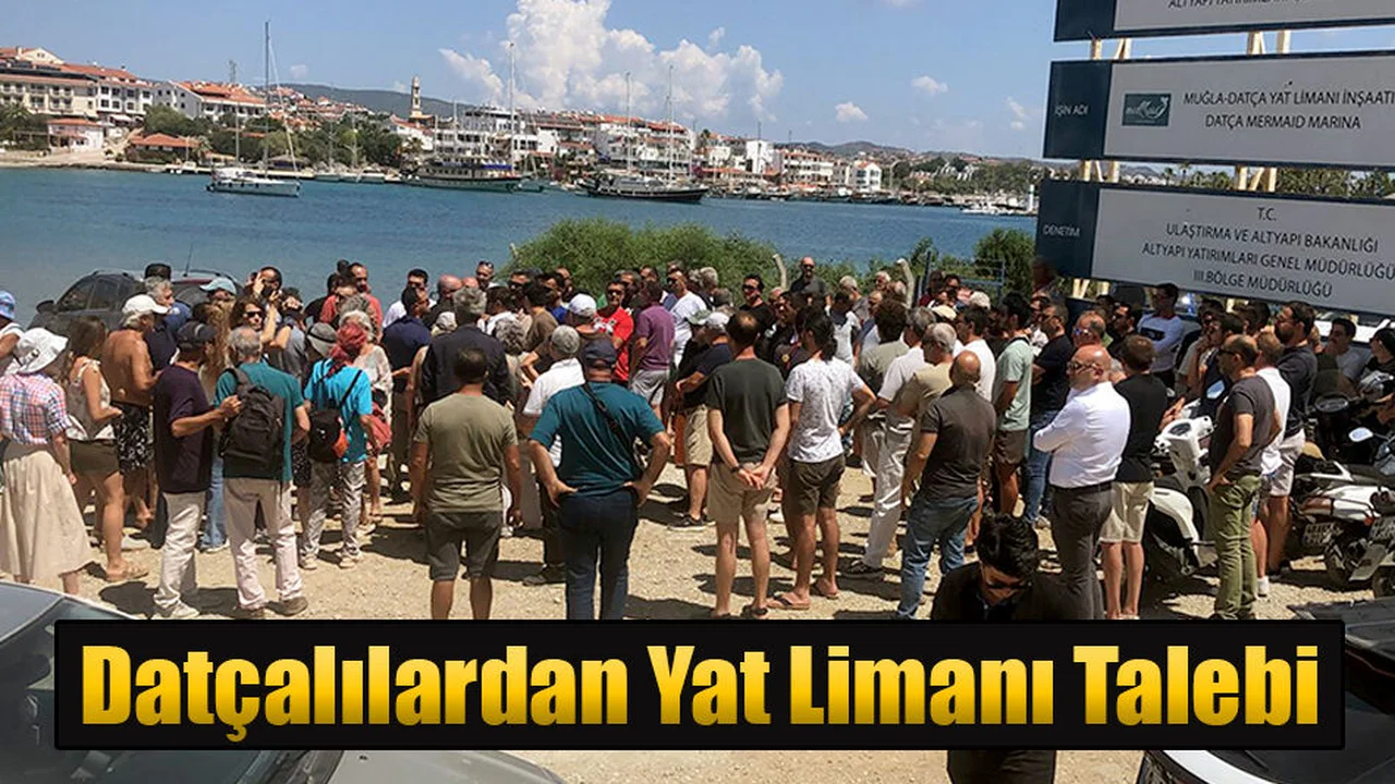 Datçalılardan Yat Limanı Talebi