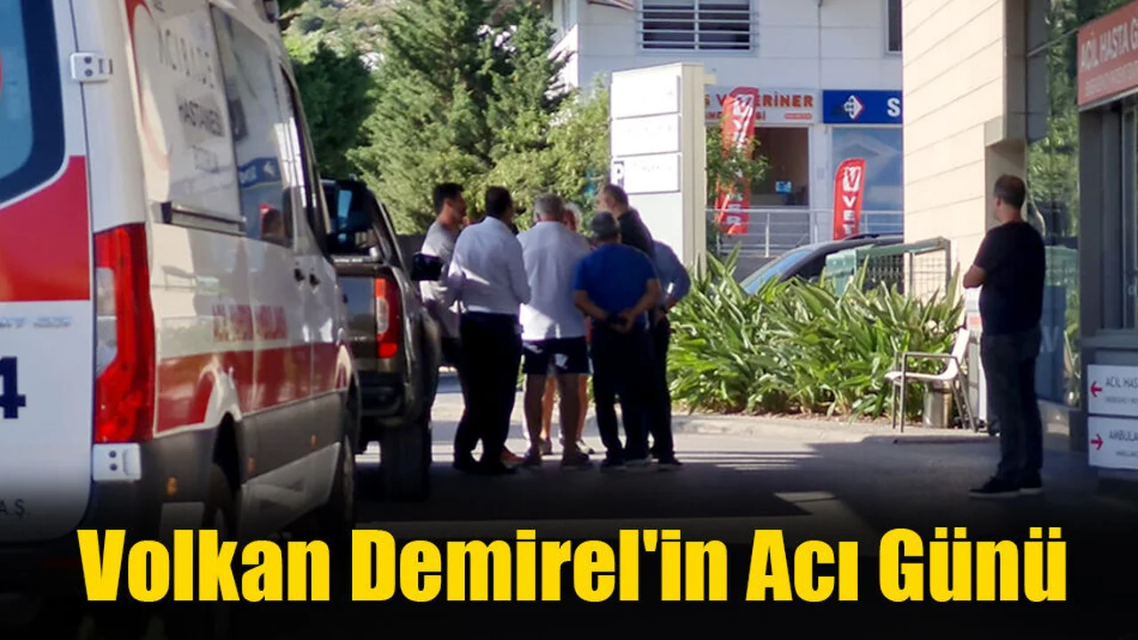Volkan Demirel'in Acı Günü