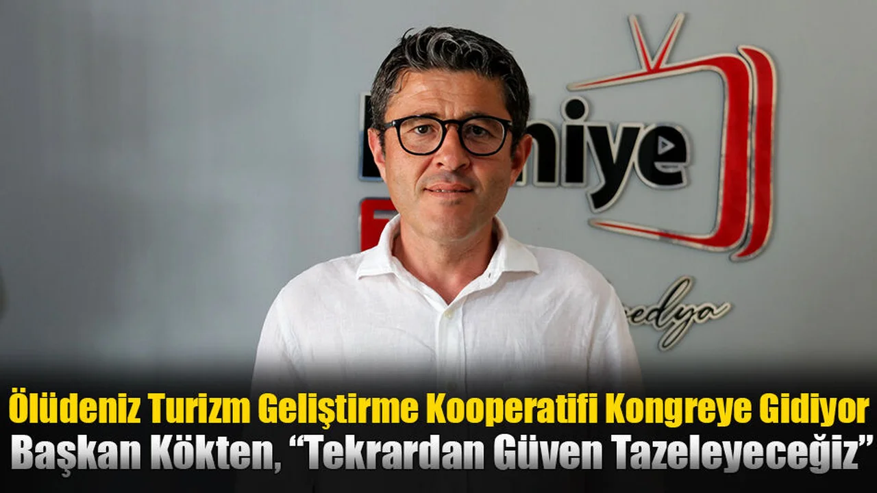 Ölüdeniz Turizm Geliştirme Kooperatifi Kongreye Gidiyor