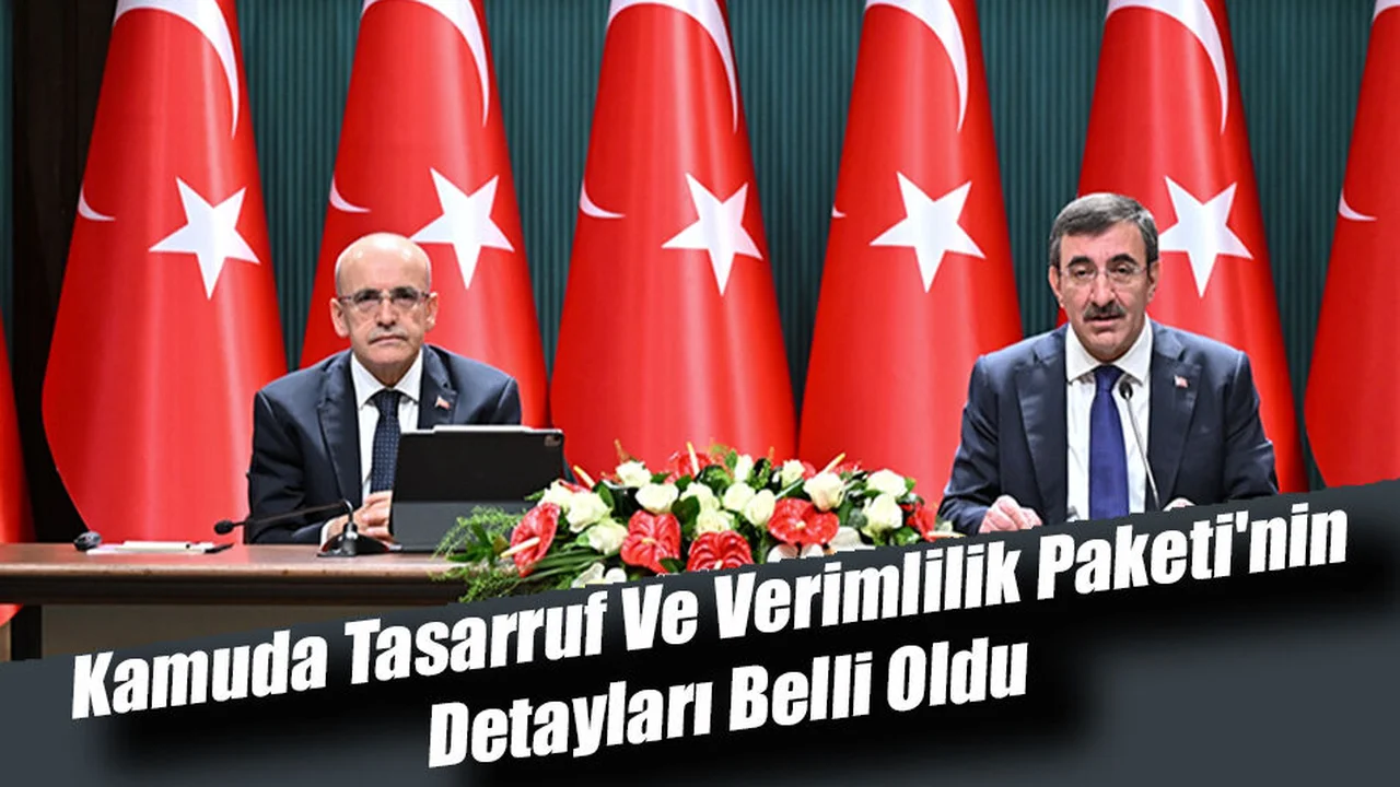 Kamuda Tasarruf Ve Verimlilik Paketi'nin Detayları Belli Oldu