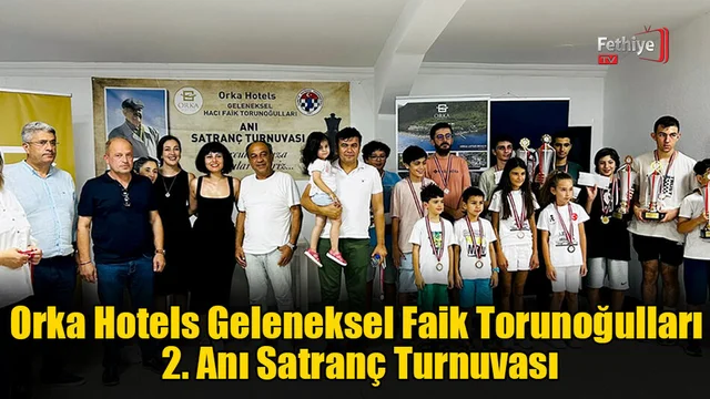 Orka Hotels Geleneksel Faik Torunoğulları 2. Anı Satranç Turnuvası