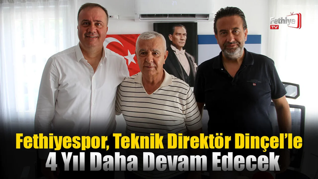 Fethiyespor, Teknik Direktör Dinçel’le 4 Yıl Daha Devam Edecek